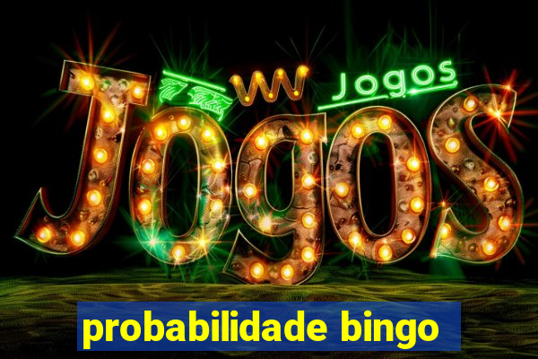 probabilidade bingo