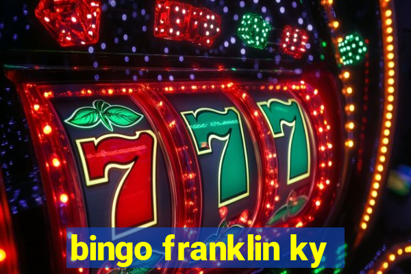 bingo franklin ky