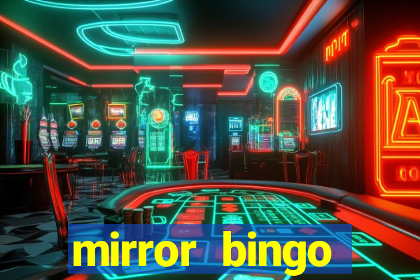 mirror bingo welcome bonus