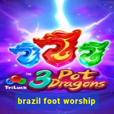 brazil foot worship