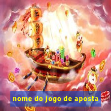 nome do jogo de aposta