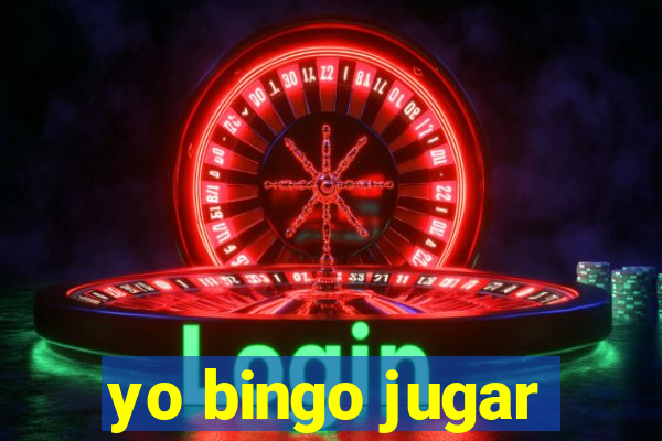 yo bingo jugar