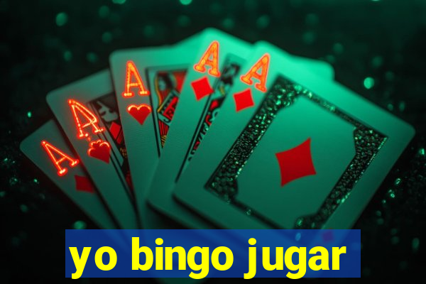 yo bingo jugar