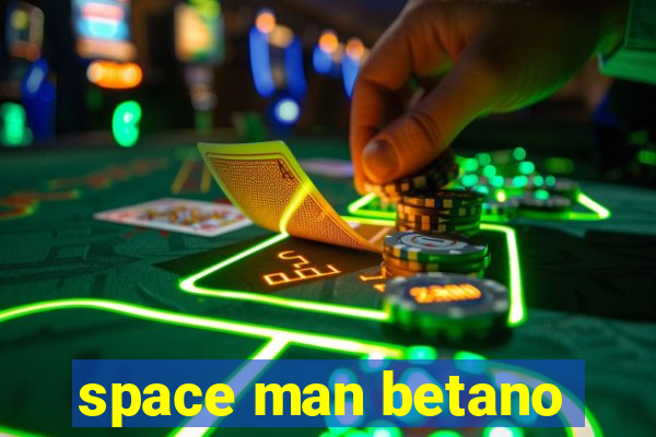 space man betano