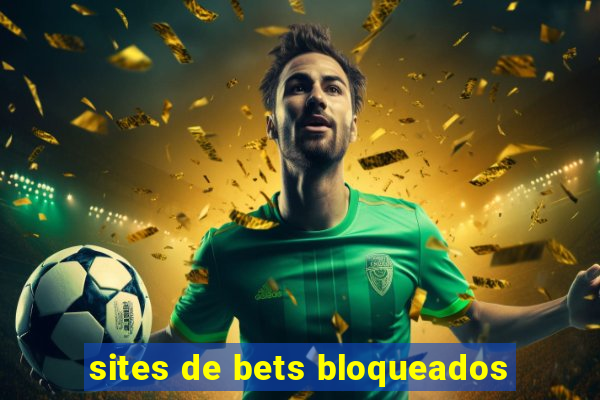 sites de bets bloqueados