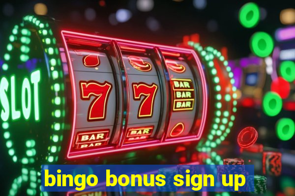 bingo bonus sign up