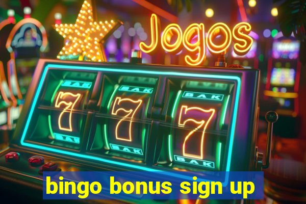 bingo bonus sign up