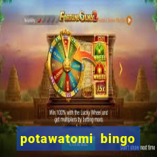 potawatomi bingo and casino