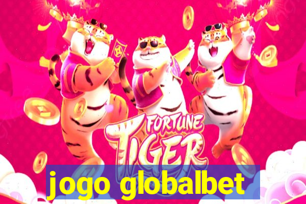 jogo globalbet