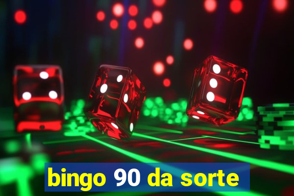 bingo 90 da sorte