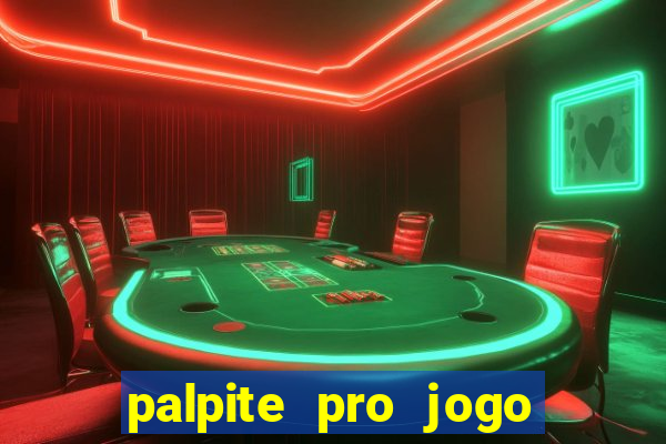 palpite pro jogo de hoje