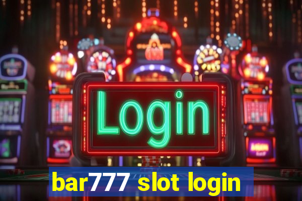 bar777 slot login