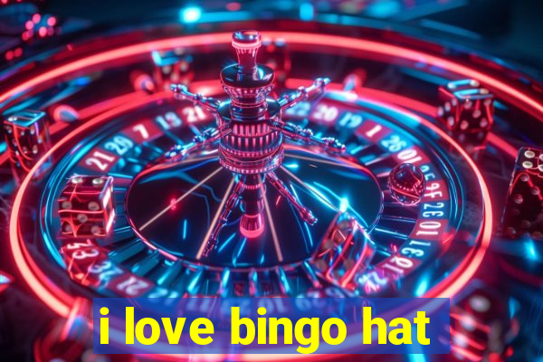 i love bingo hat