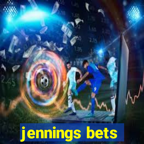 jennings bets