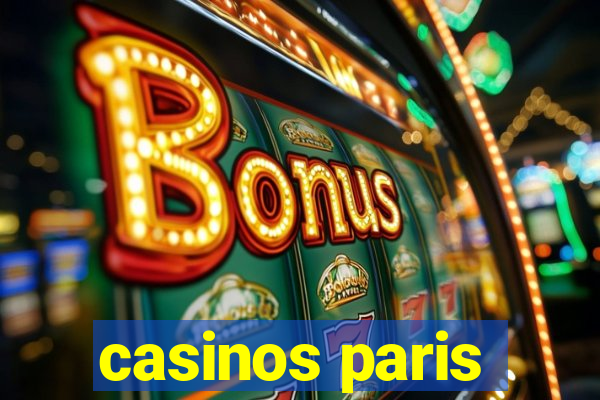 casinos paris