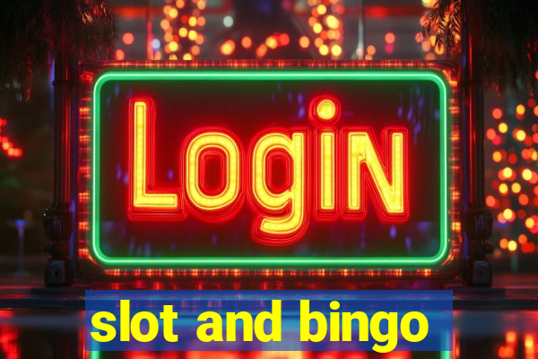 slot and bingo