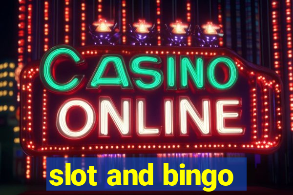 slot and bingo