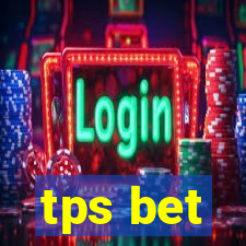 tps bet