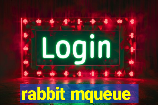 rabbit mqueue