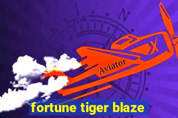 fortune tiger blaze