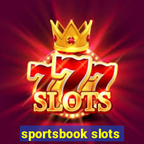 sportsbook slots