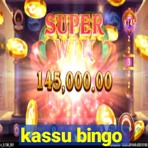 kassu bingo