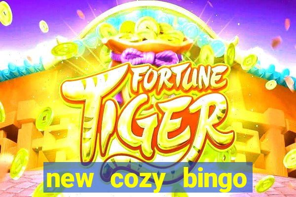 new cozy bingo sites 2017