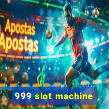 999 slot machine