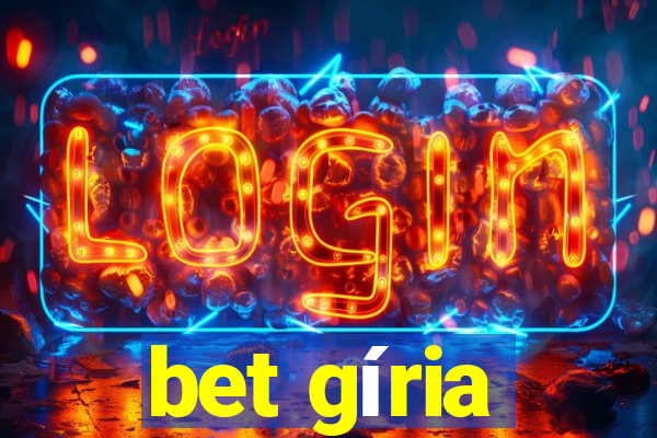 bet gíria