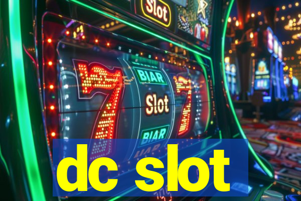 dc slot