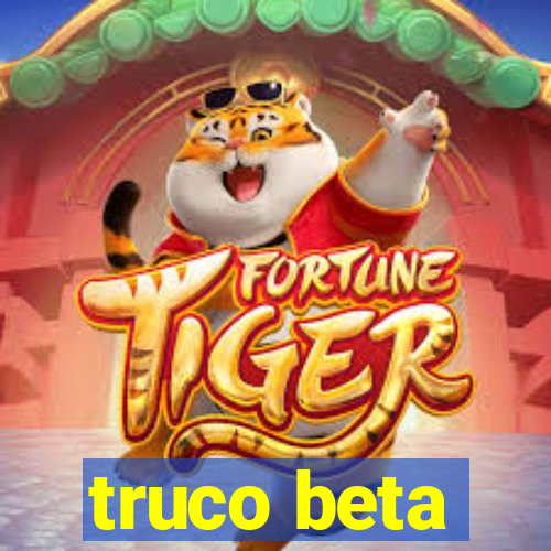 truco beta