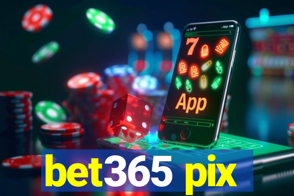 bet365 pix