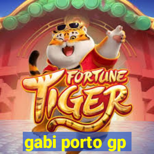 gabi porto gp