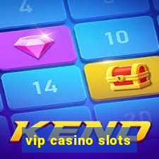 vip casino slots