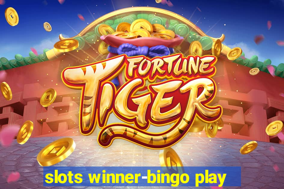 slots winner-bingo play