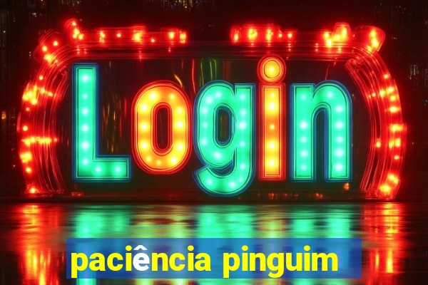 paciência pinguim