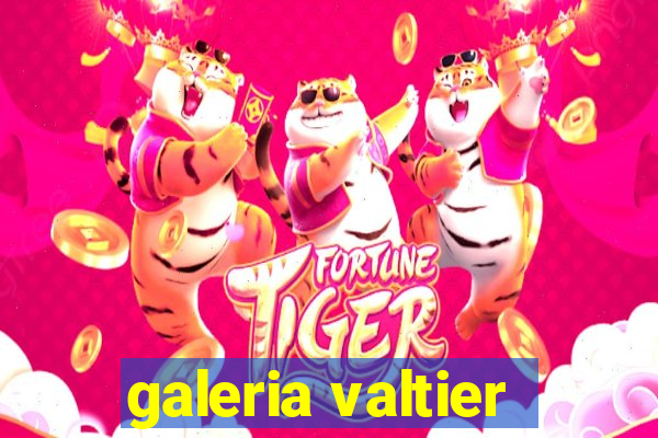 galeria valtier