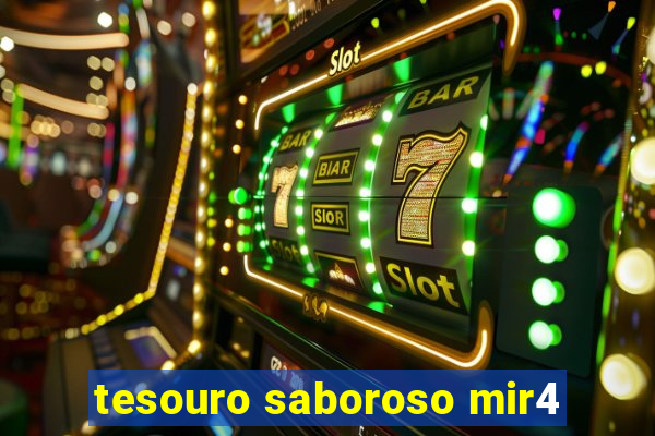 tesouro saboroso mir4