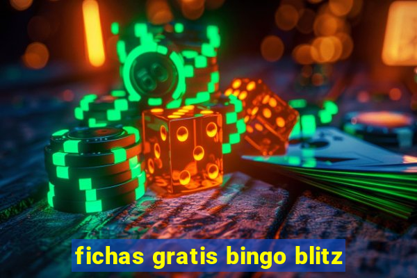 fichas gratis bingo blitz