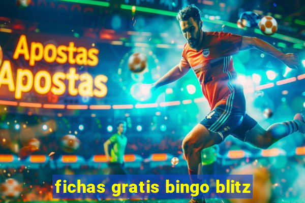 fichas gratis bingo blitz