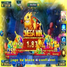 jogo da blaze é confiável