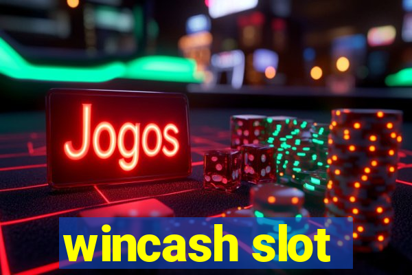 wincash slot