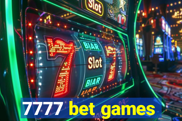 7777 bet games