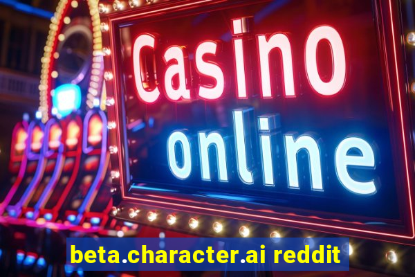 beta.character.ai reddit