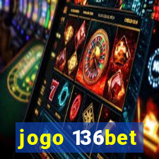 jogo 136bet