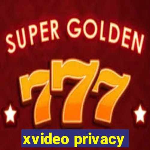 xvideo privacy