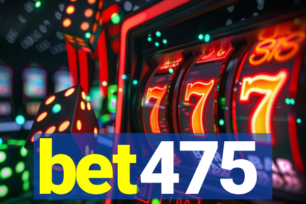 bet475