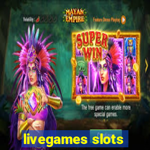 livegames slots