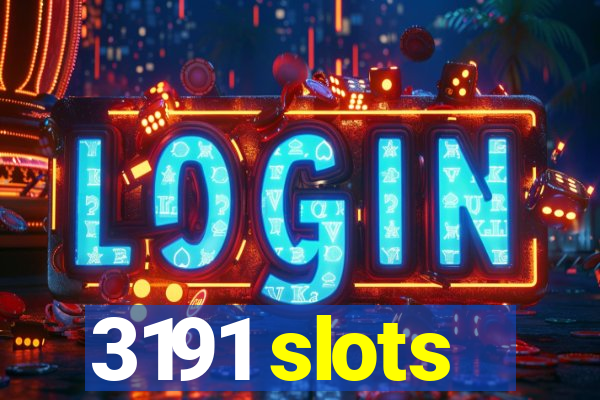 3191 slots