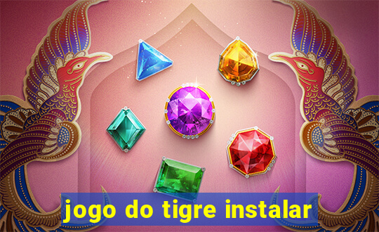 jogo do tigre instalar